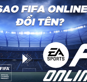 Vì sao EA Sports đặt tên FIFA Online 4 là EA FC Online?