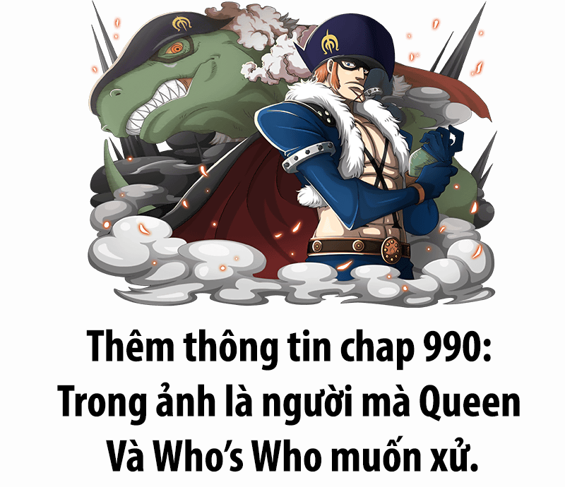 One Piece chap 990 tin chính thức: Kẻ mà Queen và Who Who muốn tiêu