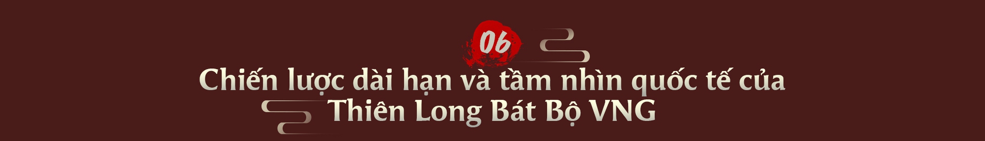 Thiên Long Bát Bộ VNG: Hành trình một kiệt tác, sự gắn kết ba thế hệ và bước chuyển mình của làng game Việt- Ảnh 12.