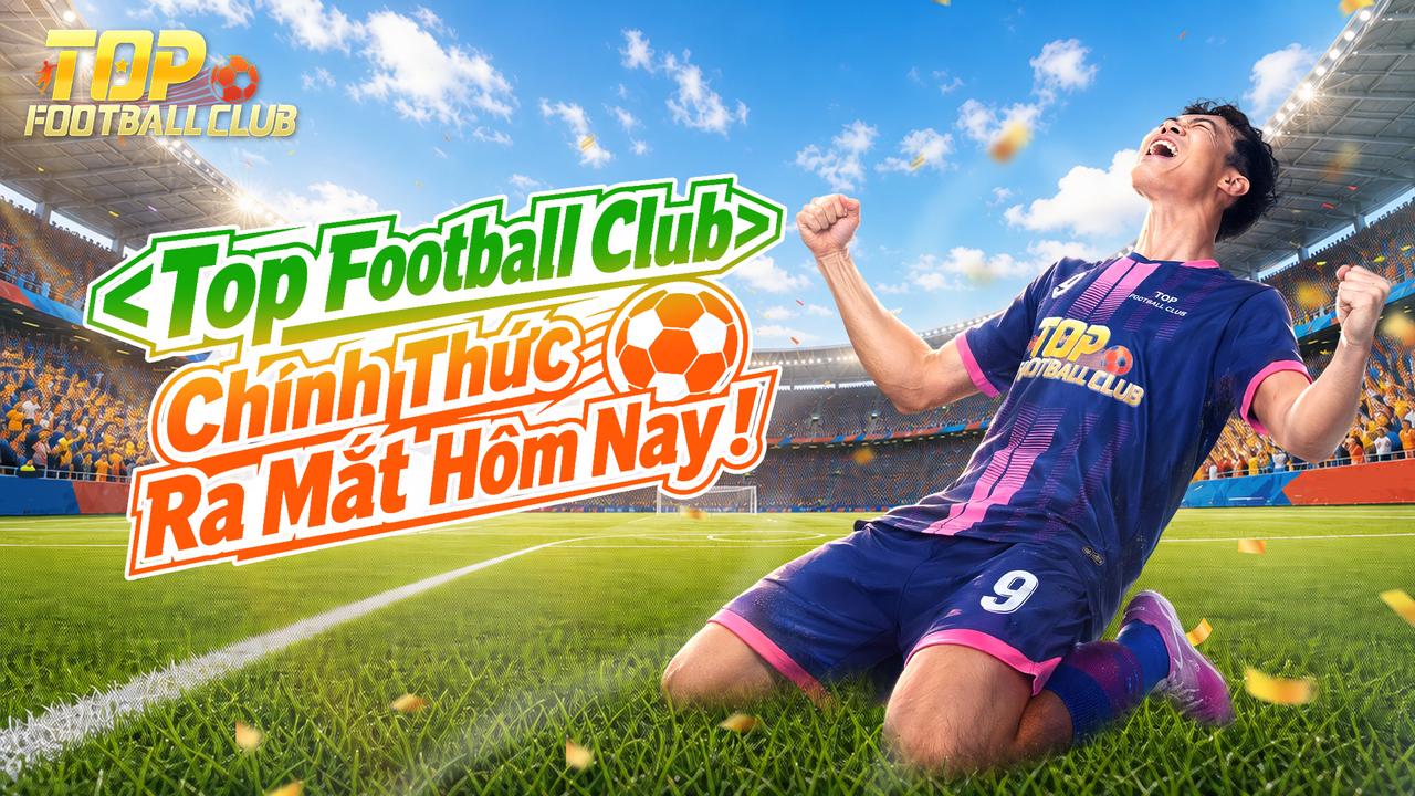Nguyễn Văn Toàn bất ngờ gia nhập Top Football Club chính thức ra mắt hôm nay!- Ảnh 1.
