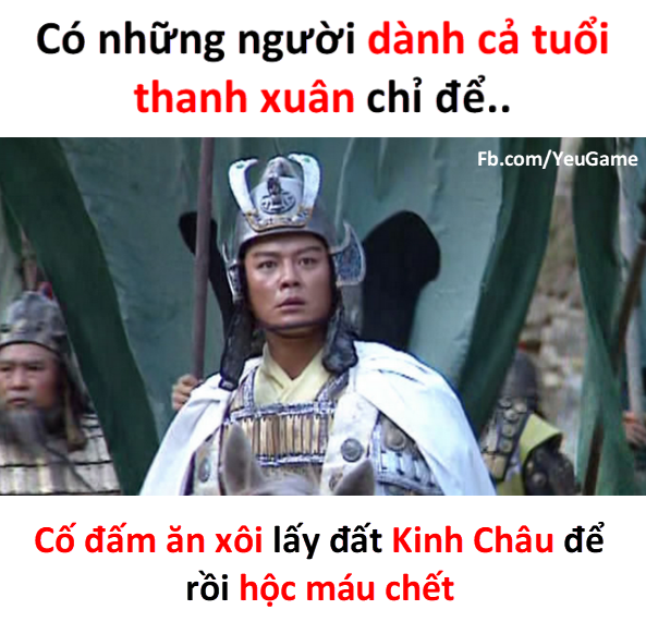 Đau ruột với bộ ảnh chế: Mãnh tướng Tam Quốc dùng cả tuổi thanh xuân để làm gì?