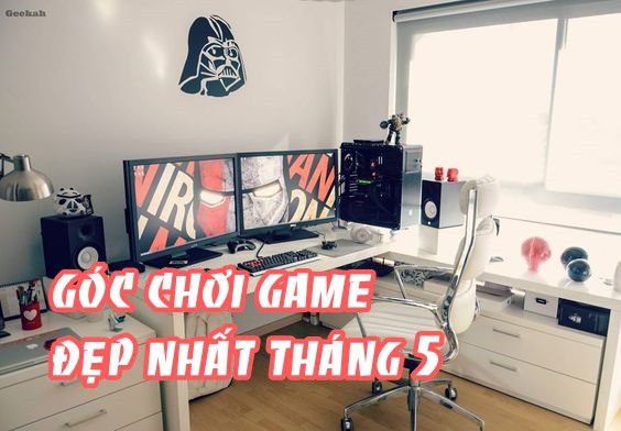 Cuộc thi khoe góc chơi game đẹp nhất tháng 5 chính thức bắt đầu