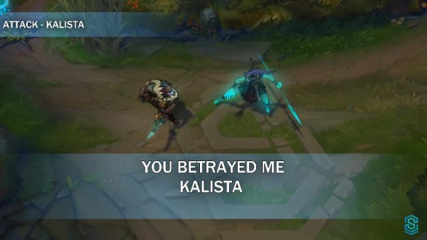  Ngươi phản bội ta, Kalista 