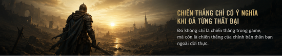 Học cách đối mặt với thất bại từ những tựa game Souls-like: Tại sao đàn ông cần sự kiên trì? - Ảnh 5.