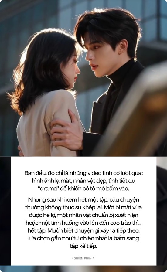 Giải mã cơn sốt phim AI: Biết là AI vẫn “cày” 80 tập đến 2h sáng, vì sao không thể dừng lại? - Ảnh 2.