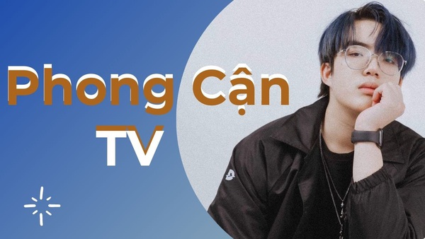 Phong Cận TV: Từ chiếc điện thoại cũ, chàng trai nghèo xây ước mơ thành YouTuber triệu sub