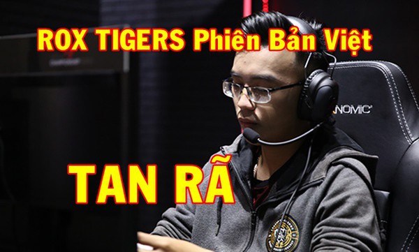 LMHT: Sau Ren và NhocTy, đến lượt Venus cũng lựa chọn ra đi, ROX Tigers phiên bản Việt chính ...