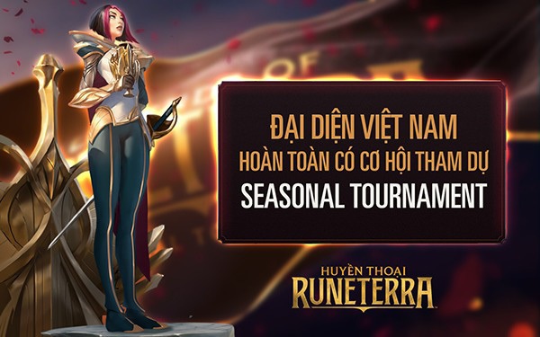 Seasonal Tournaments: Cơ hội nào dành cho game thủ Huyền Thoại Runeterra Việt? Seasonal Tournaments: Cơ hội nào dành cho game thủ Huyền Thoại Runeterra Việt?