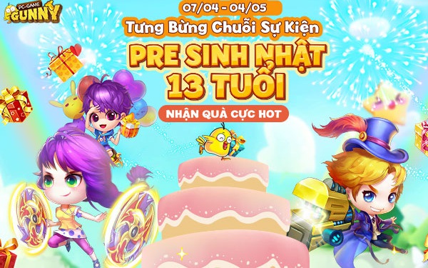 Gunny PC gamers received extremely hot gifts with the event “Pre 13 years old birthday”