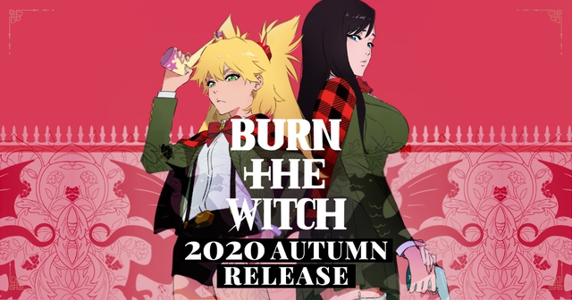 Burn The Witch là bộ anime rất được chờ đợi