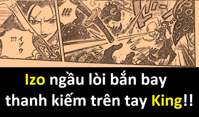 One Piece: Izo bắn rơi kiếm King, rõ là đội trưởng băng Râu Trắng không ăn hại như đám con của Big Mom - Ảnh 3.