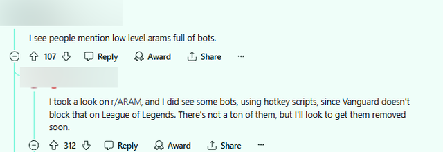Cũng có người chơi lo ngại về việc Vanguard được áp dụng nhưng vẫn có hành vi sử dụng bot trong ARAM và Riot thừa nhận họ vẫn đang xử lý vì có rất nhiều bot đang được sử dụng