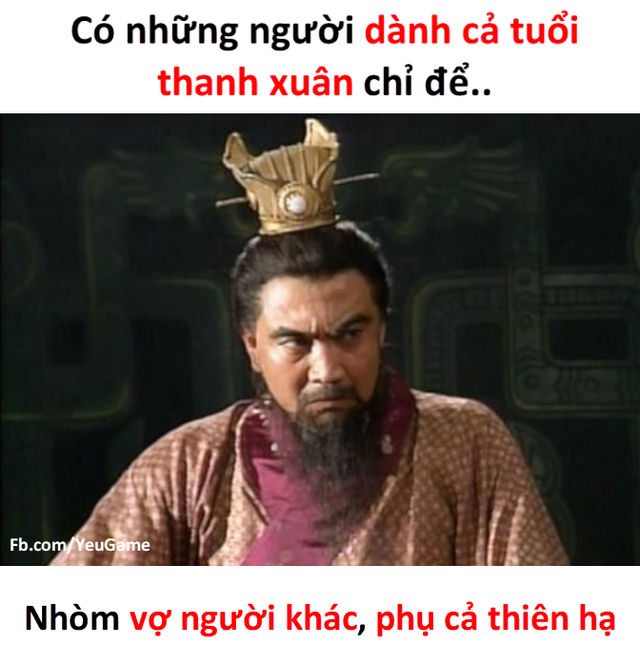 Đau ruột với bộ ảnh chế: Mãnh tướng Tam Quốc dùng cả tuổi thanh xuân để làm gì?