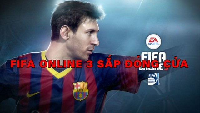  FIFA Online 3 sẽ phải đóng cửa tại Việt Nam để nhường chỗ cho FIFA Online 4 