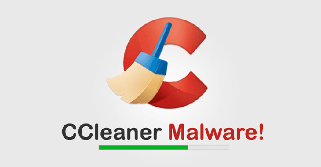 Hacker sử dụng phần mềm CCleaner để phát tán mã độc, ảnh hưởng tới 2,27 triệu người dùng