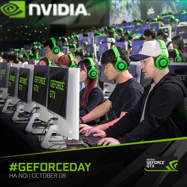 GeForce Day 2017 - Sự kiện cho game thủ cuồng 