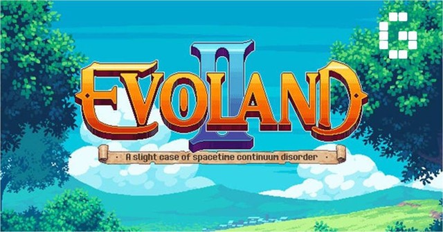 Evoland 2 - Game nhập vai “siêu kinh điển” với khả năng biến hóa độc đáo