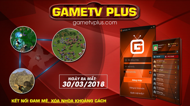 GameTV Plus - Nền tảng mới nâng tầm các tựa game huyền thoại