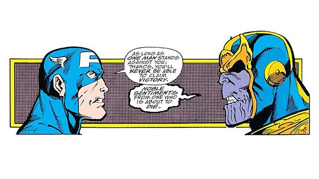  “Dù cho chỉ còn lại một người đối mặt với ngươi, Thanos, thì ngươi sẽ chẳng thể nào dành được chiến thắng ”. 