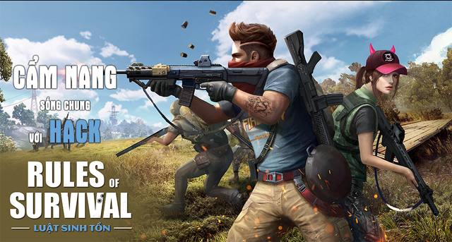 Cẩm nang sống chung với hack trong Rules of Survival (phần cuối)