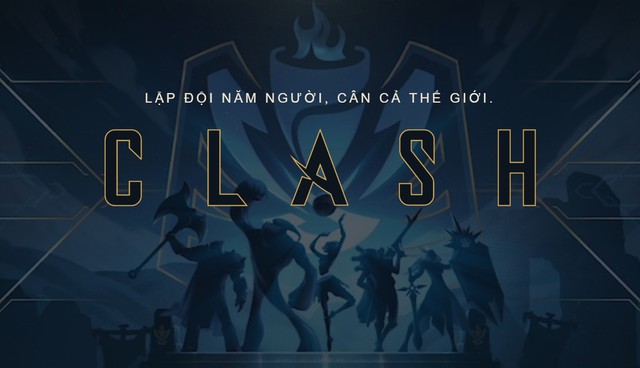  Clash - mode mang lại luồng gió tươi mới vào LMHT. 