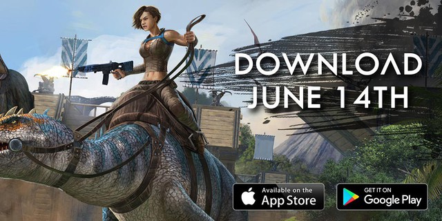Game 'khủng long' ARK: Survival Evolved Mobile sẽ được phát hành ngay tháng 6 này