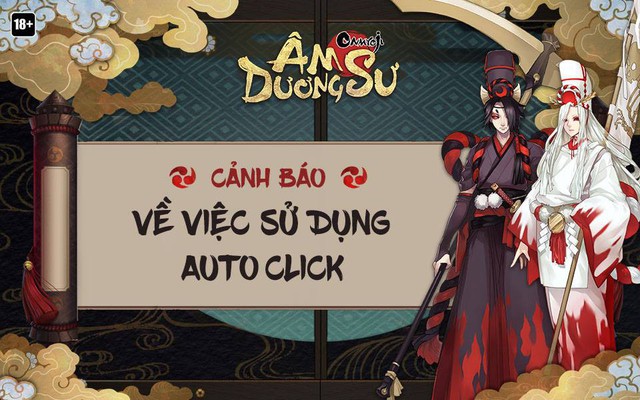 Sử dụng Auto Click trong Âm Dương Sư sẽ bị khóa account vĩnh viễn