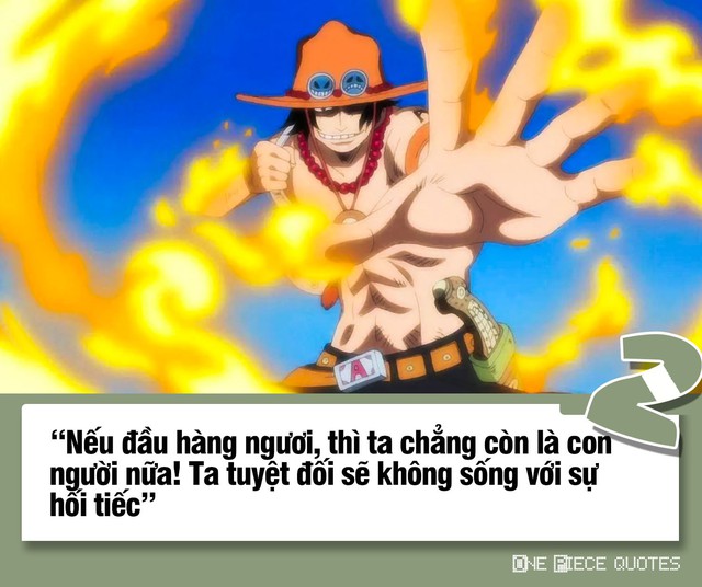 One Piece: 10 câu nói giá trị của Hỏa Quyền Ace chắc chắn sẽ khiến bạn phải suy ngẫm - Ảnh 2.