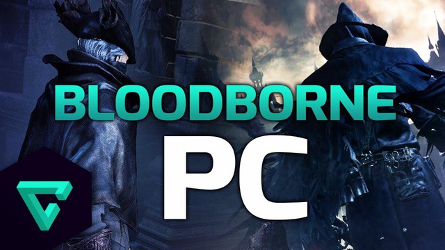 Bom tấn độc quyền PS4 Bloodborne đã có thể chơi được trên PC - Ảnh 1.