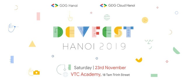 GDG DevFest Hanoi 2019: Sự kiện công nghệ được mong chờ nhất cuối năm dành cho lập trình viên - Ảnh 1.