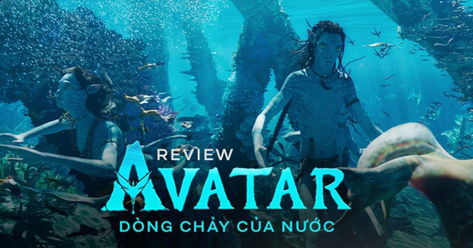 Avatar: The Way Of Water đích thị là kỳ quan thế giới chứ không đơn thuần là một bộ phim