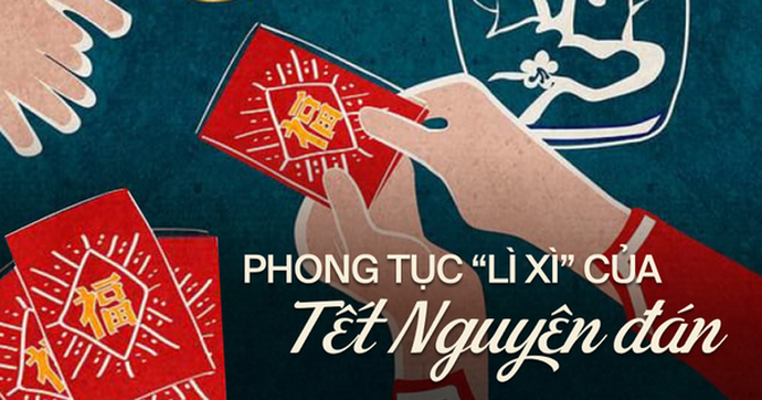 Câu chuyện đằng sau phong tục “lì xì” truyền thống lâu đời nhất của Tết Nguyên Đán, ý nghĩa ban đầu khác hẳn bây giờ