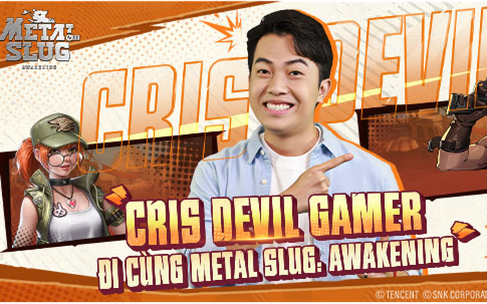 Cris Phan đồng hành cùng Metal Slug: Awakening, sẵn sàng "đọ sức" cùng fan