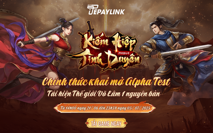 Kiếm Hiệp Tình Duyên Mobile – Siêu phẩm kế thừa huyền thoại Võ Lâm ra mắt Alpha Test 21.06.2025