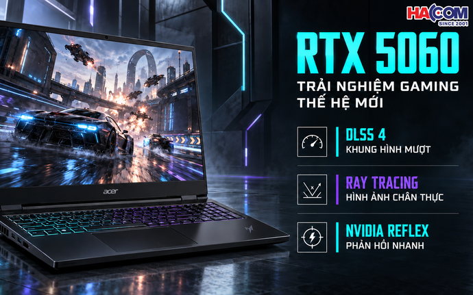 RTX 5060 trên laptop Acer: Khi gaming 2K và tần số quét cao dễ tiếp cận hơn