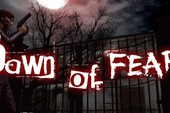 Mới đầu năm, game thủ đã phải "đóng bỉm" với game kinh dị Dawn of Fear