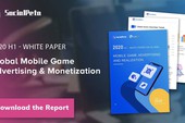 SocialPeta và TopOn phát hành Sách trắng về Quảng cáo và kiếm tiền từ trò chơi di động trên toàn cầu