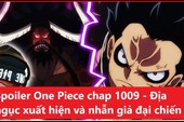Spoil chi tiết One Piece chap 1009: Orochi bị nhóm Xích Sao chặt đầu, Kaido né đòn của Luffy vì sợ?