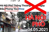 Chia sẻ thông tin Thủ đô bị phong toả ngày 4/5/2021, Duy Nến - chủ nhân kênh Hà Nội Phố bị phản đối dữ dội vì đưa nội dung sai lệch