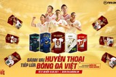 VietNam Legends: Game thủ háo hức khi FIFA Online 4 hứa tặng cầu thủ Viêt Nam