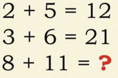 Bài Toán hỏi: "8 + 11 bằng bao nhiêu" - Trả lời đáp án không phải 19 chứng tỏ bạn siêu thông minh!