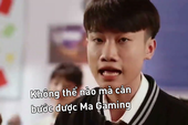Meme "Không thể nào mà cản bước được Ma Gaming" là gì mà lại nổi tiếng đến thế?