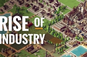Thử tài kinh doanh với game mô phỏng Rise of Industry hoàn toàn miễn phí