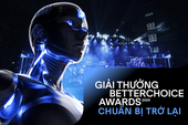 Giải thưởng Better Choice Awards sắp trở lại: Doanh nghiệp có thể gửi hồ sơ ứng cử ngay từ hôm nay