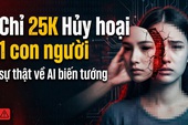 Chỉ 25 nghìn đồng để "biến" một người thành ảnh nóng bằng AI, góc khuất rùng mình về vấn nạn "Deepfake bẩn"