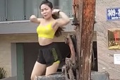 Nhảy aerobic trên máy xúc, cô gái bị cộng đồng mạng mắng xối xả, vì số view mà bất chấp?