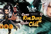 Võ Lâm Hắc Đạo: Tuyệt phẩm kiếm Kim Dung hiệp thuần chất, tái hiện chuẩn nguyên tác nhất năm 2026 là đây