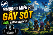 Game nhập vai miễn phí trên Steam bất ngờ gây sốt, 86% rating tích cực, ngỡ ngàng với số người phát triển