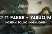Liên Minh Huyền Thoại: Faker cầm Yasuo solo mid quá bá