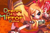 Dream of Mirror Online - Game hoạt hình ấn tượng chính thức mở cửa